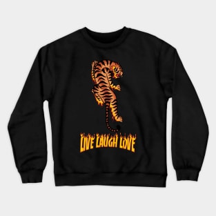 Live Laugh Love Tiger Crewneck Sweatshirt